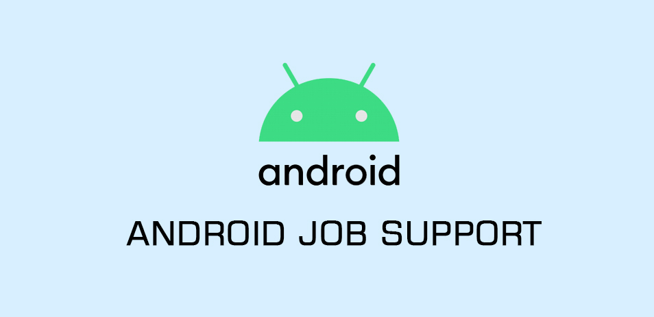 Android Job Support